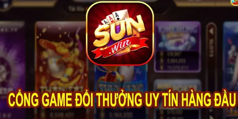 cổng game đổi thưởng Sun win