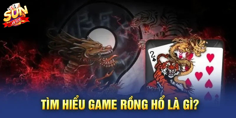 Đôi nét về game Rồng Hổ online thú vị
