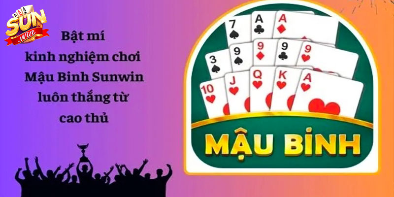 Review Game Mậu Binh Sunwin Và Mẹo Tham Gia Thắng Lớn